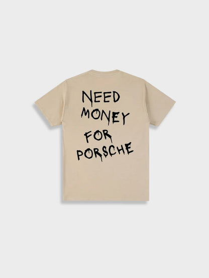 Need Money for Porsche Tee