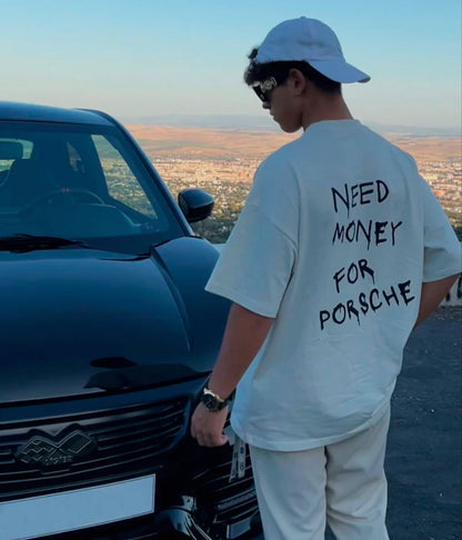 Need Money for Porsche Tee