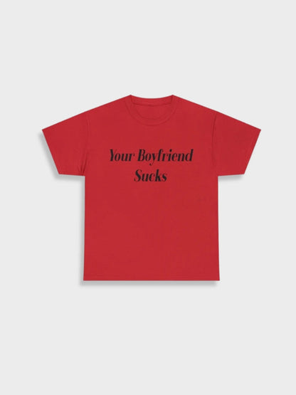 Your Boyfriend Sucks Vintage Tee