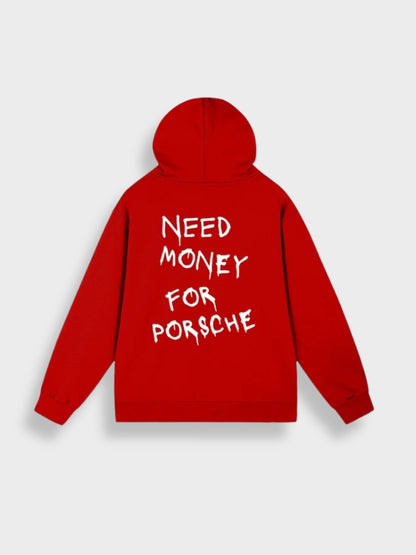 Need Money for Porsche Hoodie